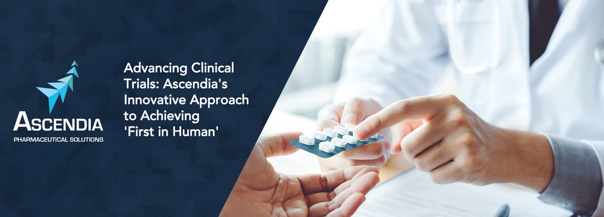 ASC-Blog_Thumb-2024-Advancing Clinical Trials- Ascendias Innovative Approach to Achieving First in Human