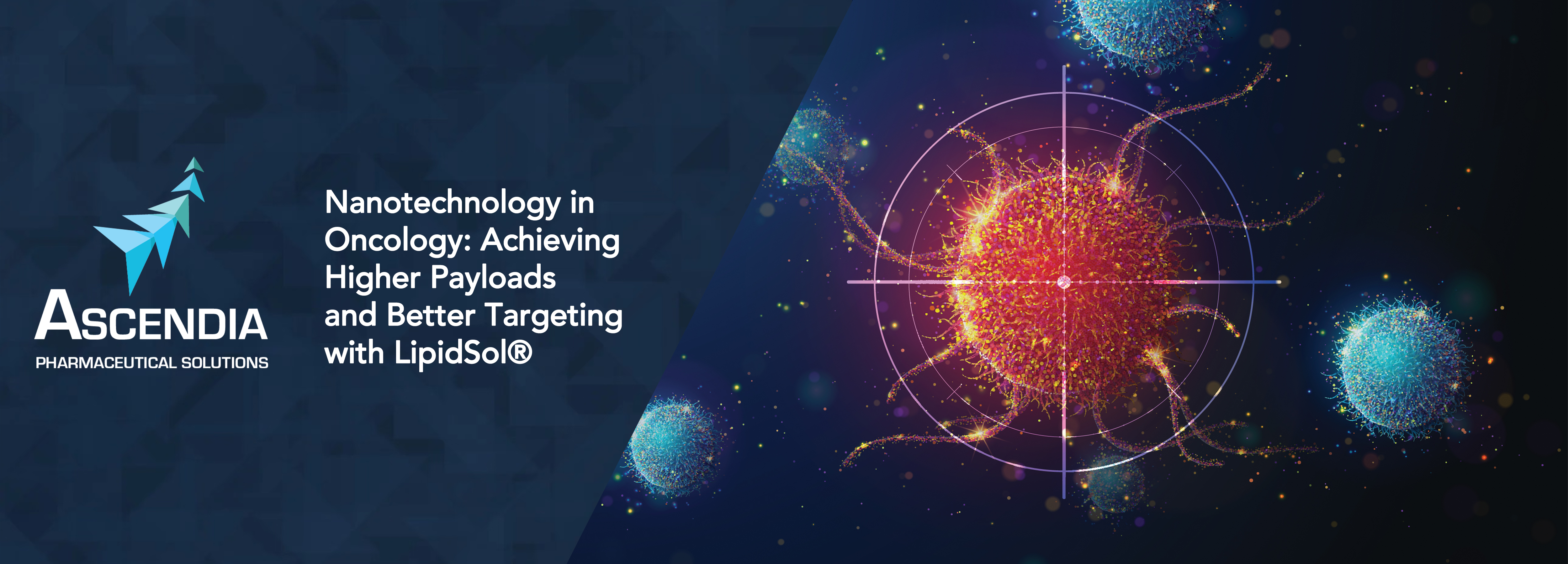 Nanotechnology in Oncology: Achieving Higher Payloads and Better Targeting with LipidSol®